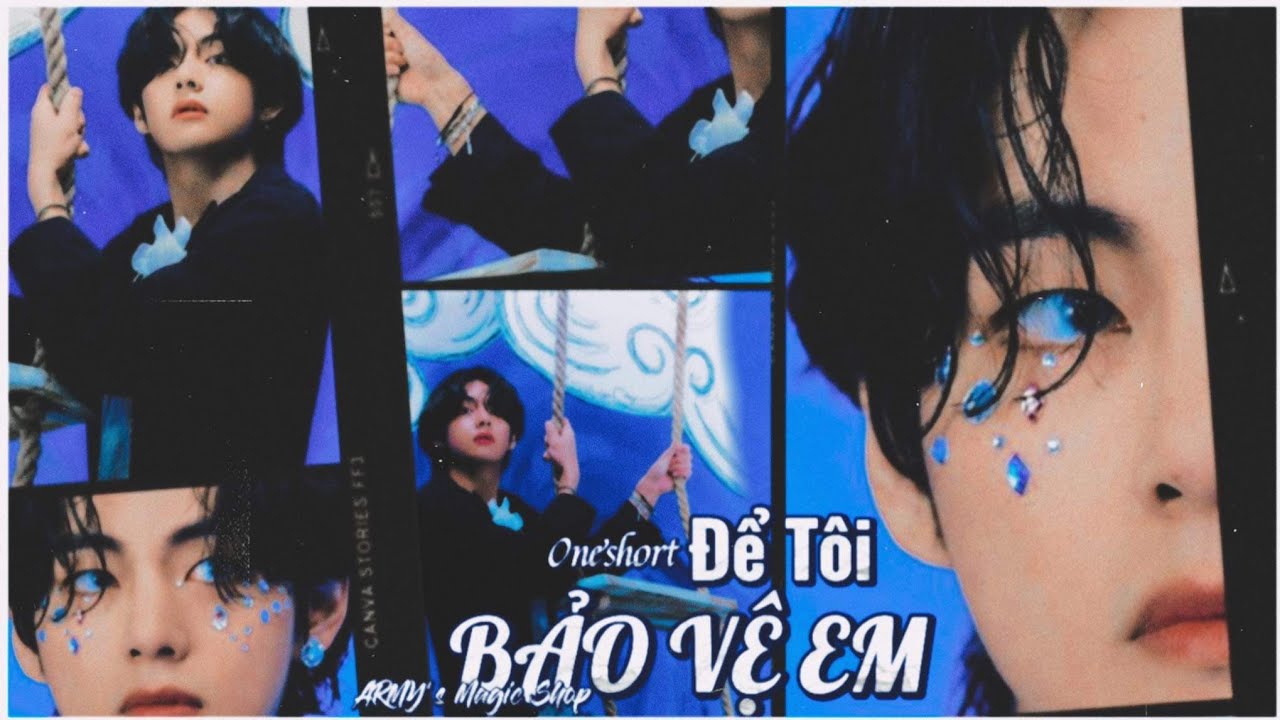 [ ONESHOT - KOOKV ] HÃY ĐỂ TÔI BẢO VỆ EM || WINKY • AMS ||