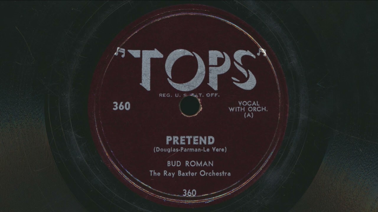 1953 Bud Roman PRETEND Ray Baxter Orchestra - 78 RPM Record