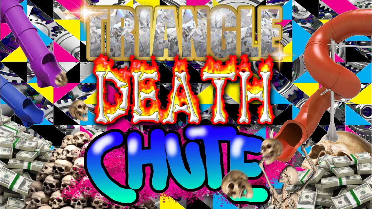 Triangle Death Chute verified