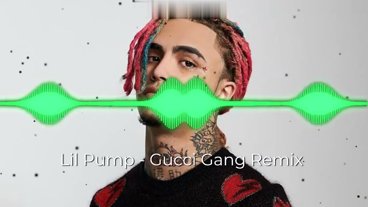 LIL PUMP - GUCCI GANG REMIX