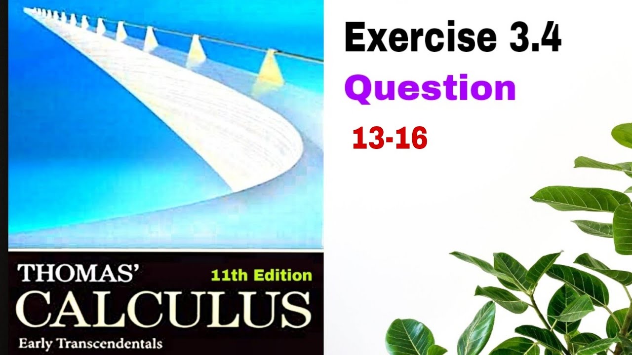 Thomas Calculus || Exercise 3.4 || Question 13-16 || Derivatives || Dl Calculus