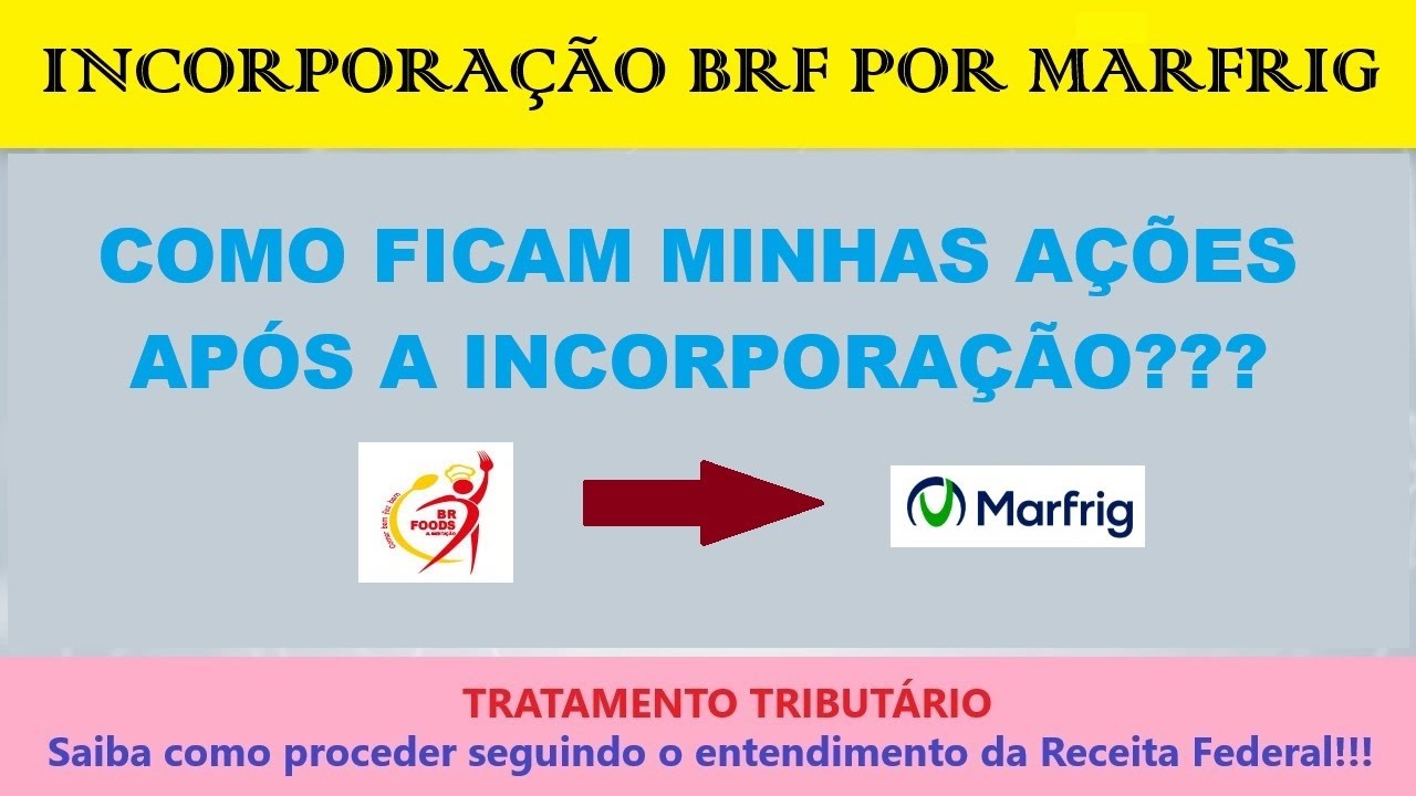 Incorpora&ccedil;&atilde;o (fus&atilde;o) BR FOODS (BRFS3) por MARFRIG (MRFG3)