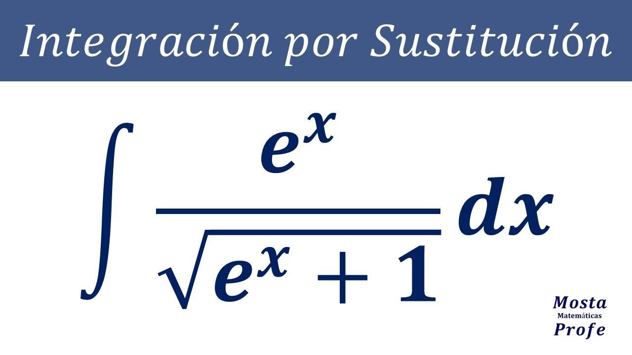 integral de e^x / raíz cuadrada de 1+e^x Integración raiz en denominador por Sustitución -2 Métodos-