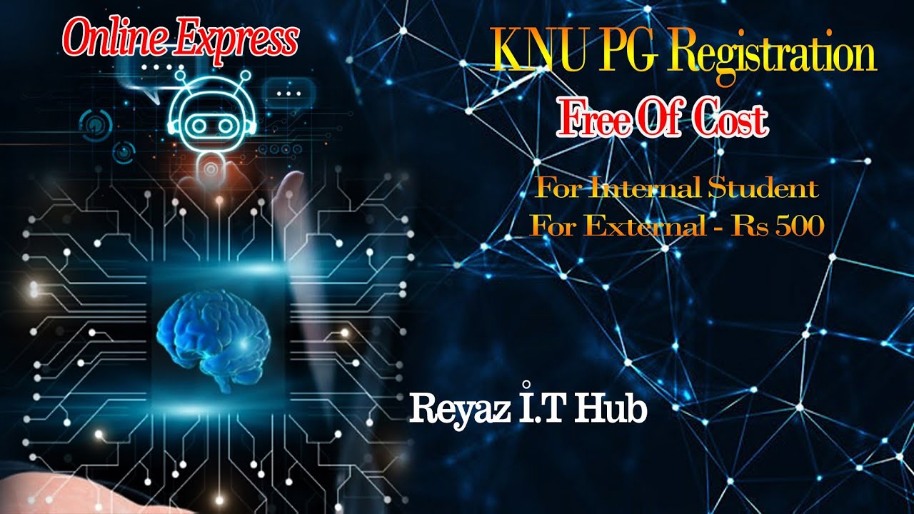 KNU || PG REGISTRATION || NO REGISTRATION FE. FOR INTERNAL CANDIDATES || 2024