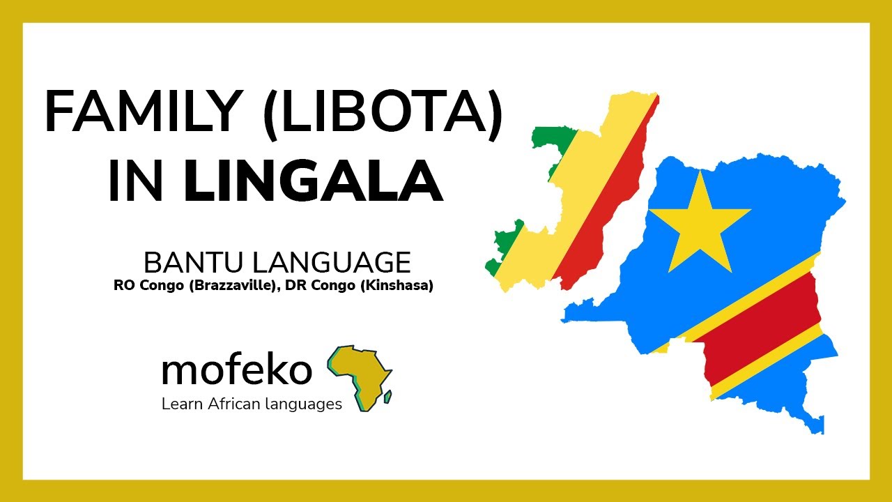 Family words in Lingala | Bantu language of DR and RO Congo | Mofeko