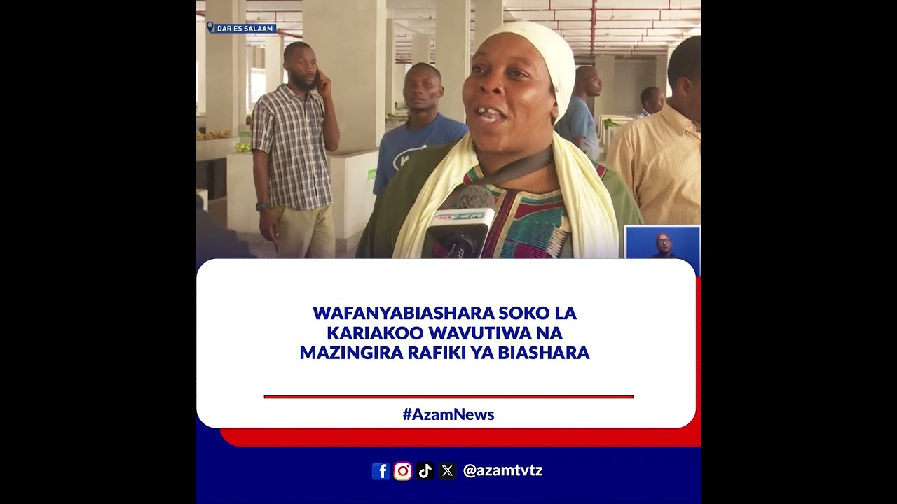 Wafanyabiashara Soko la Kariakoo wavutiwa na mazingira rafiki ya biashara