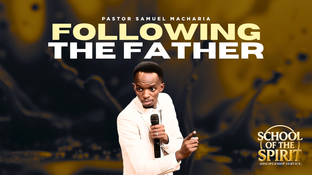 Следуя за Отцом | Школа Духа - Пастор Самуэль Мачария (Вводный курс)