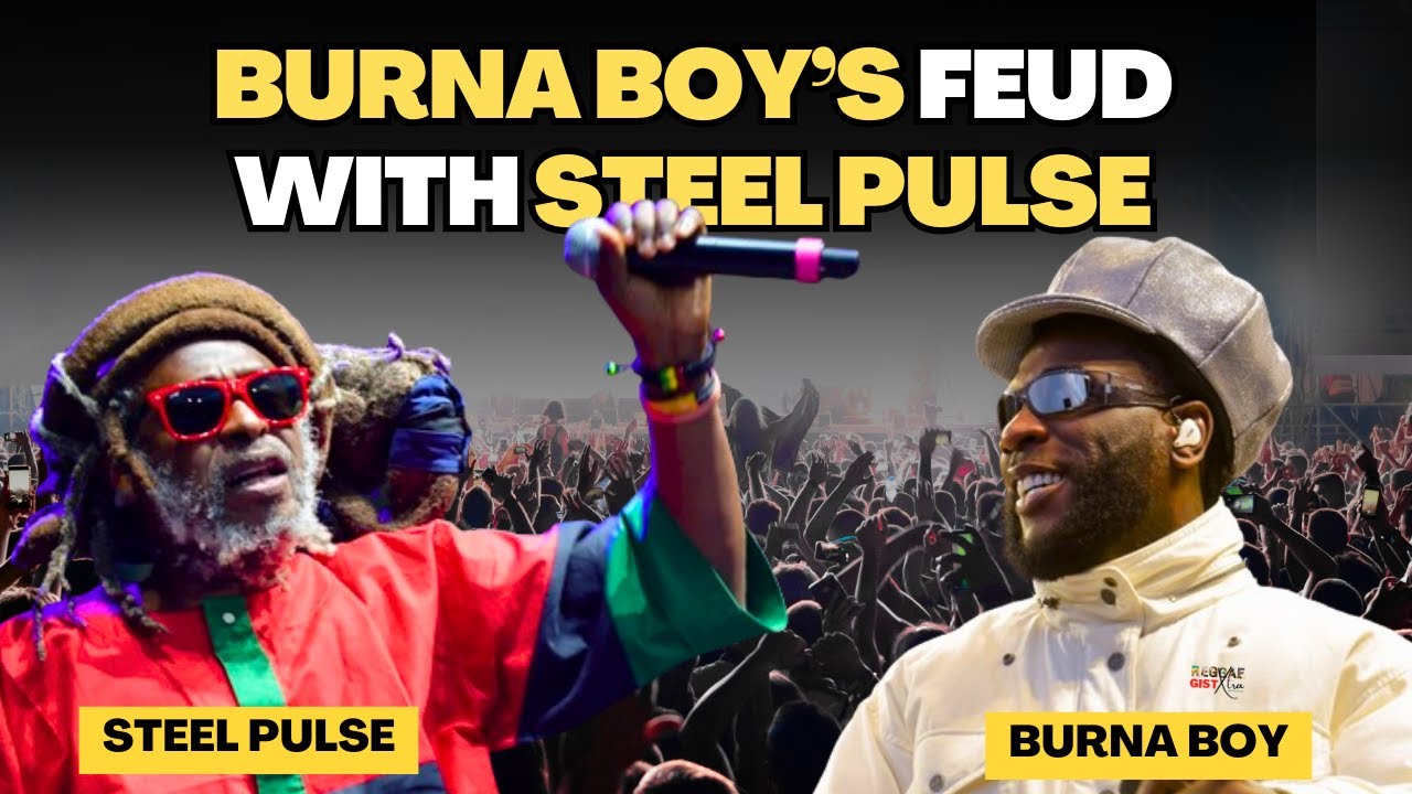 Вражда Burna Boy со Steel Pulse