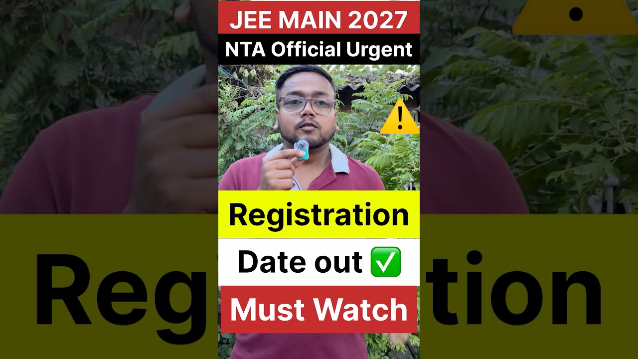 Urgent NTA Update 📌JEE Main 2027 Registration Date out ✅ | JEE Main 2027 Registration form Date