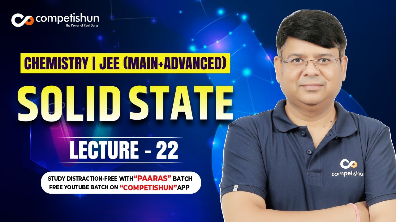 22 Electrical Properties Of Metals | Solid State | IIT Advanced | JEE Main | Chemistry Class 12