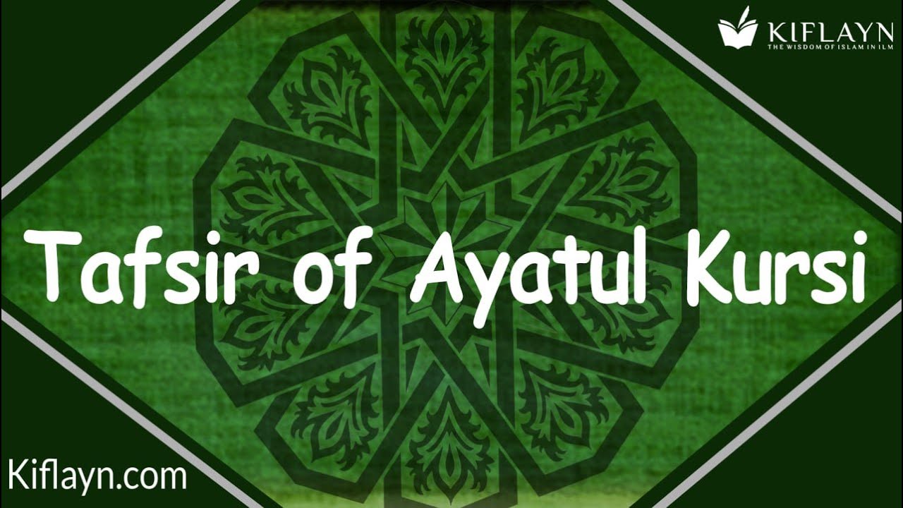 Tafsir of Ayat al-Kursi from the Quran Beheld with Sheikh Nuh Keller