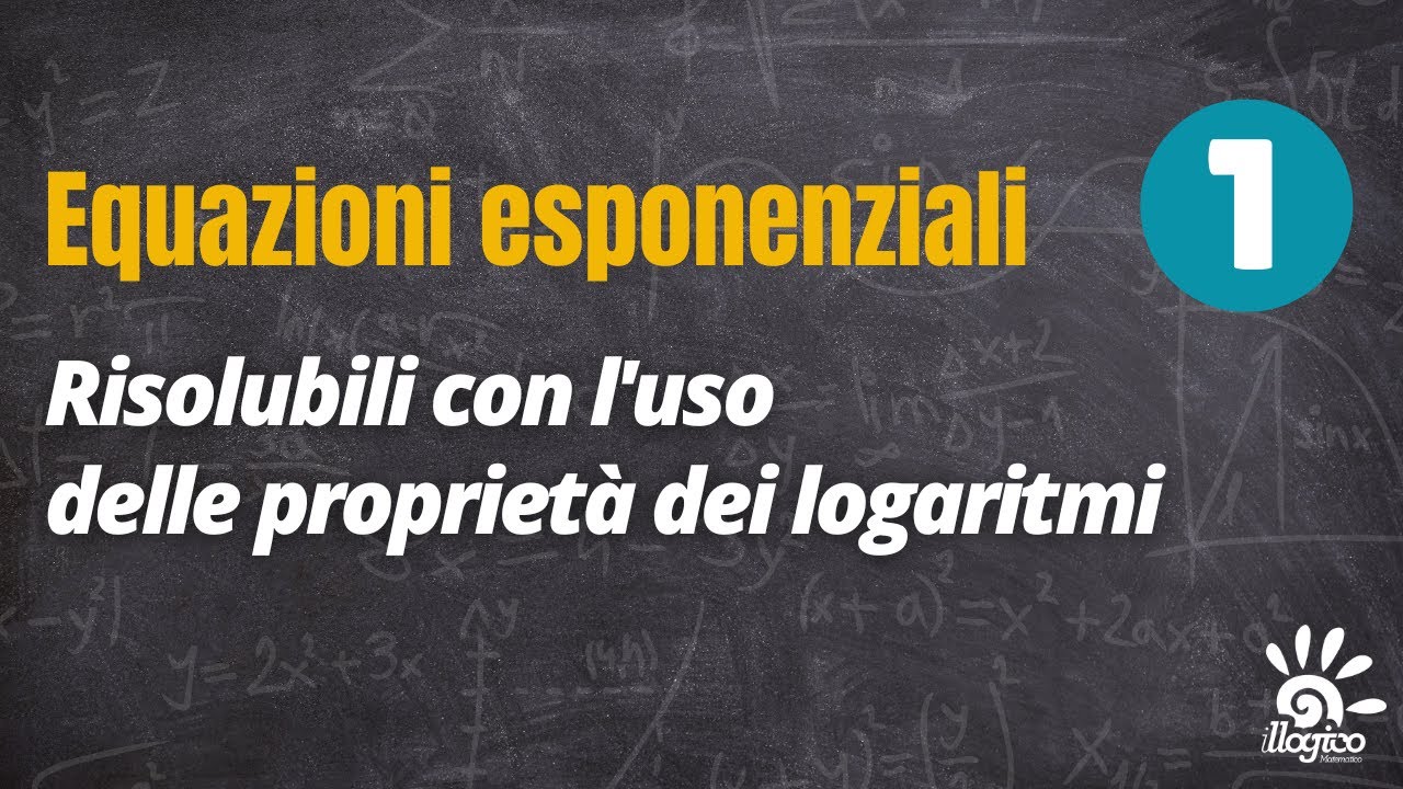 Equazioni esponenziali risolubili con le proprietà dei logaritmi - 1