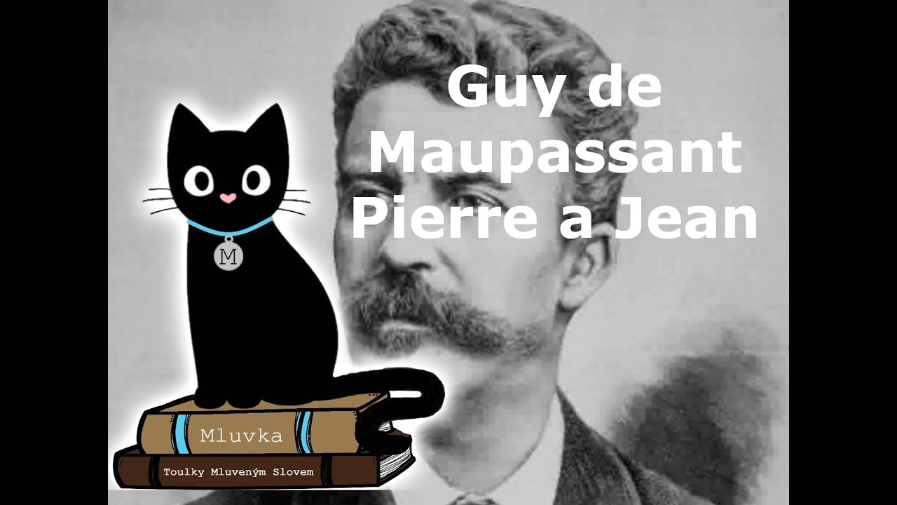 Guy de Maupassant - Pierre a Jean (Povídka) (Mluvené slovo SK)