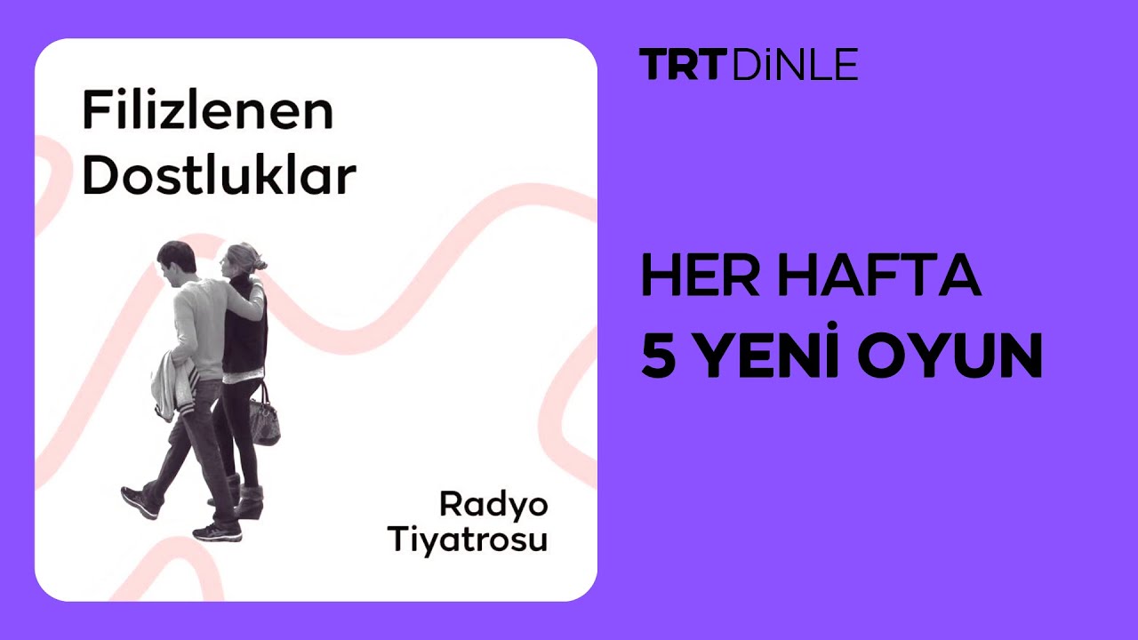 Radyo Tiyatrosu: Filizlenen Dostluklar | Macera
