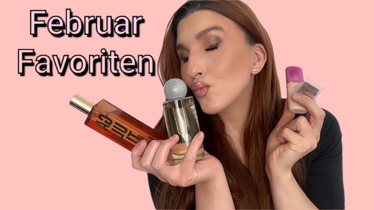 FEBRUAR FAVORITEN 2026 Makeup & Parfum 🫶🏻