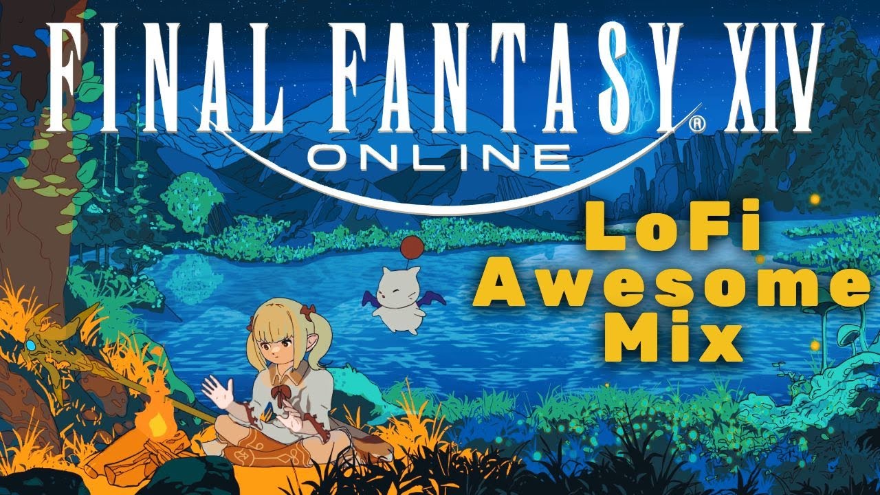 Final Fantasy 14 (FFXIV):  LoFi Awesome MIX