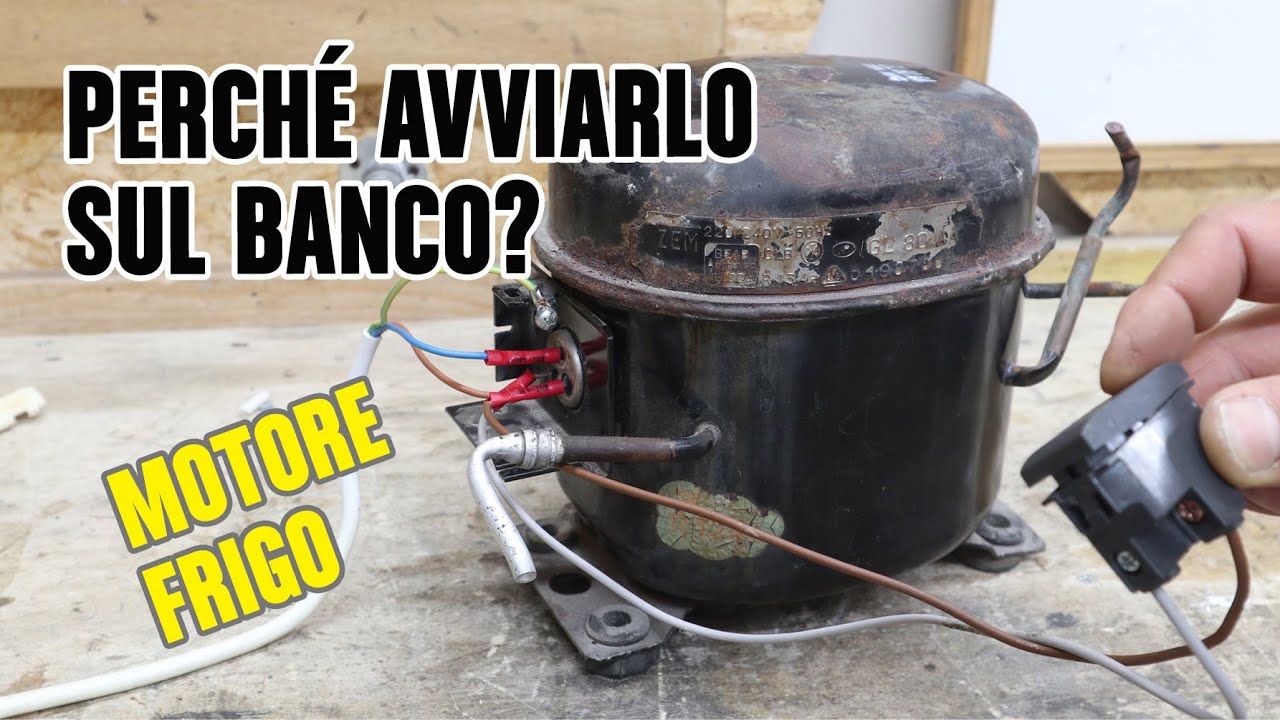 Avviare un compressore da frigorifero su banco