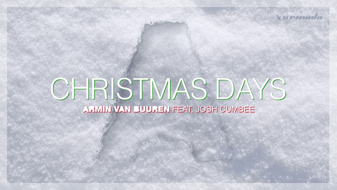 Armin van Buuren feat. Josh Cumbee - Christmas Days