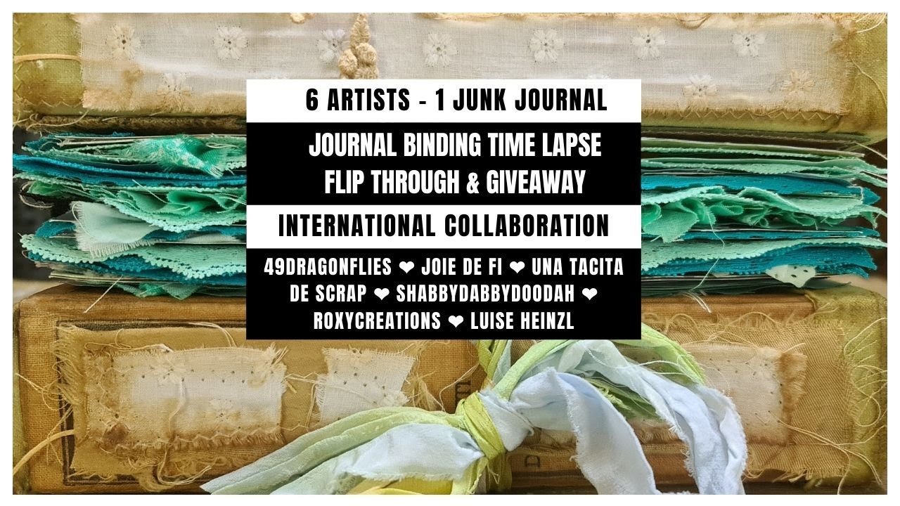 6 ARTISTS - 1 JUNK JOURNAL - COLLAB II JOURNAL BINDING TIME LAPSE & FLIP THROUGH II GIVEAWAY