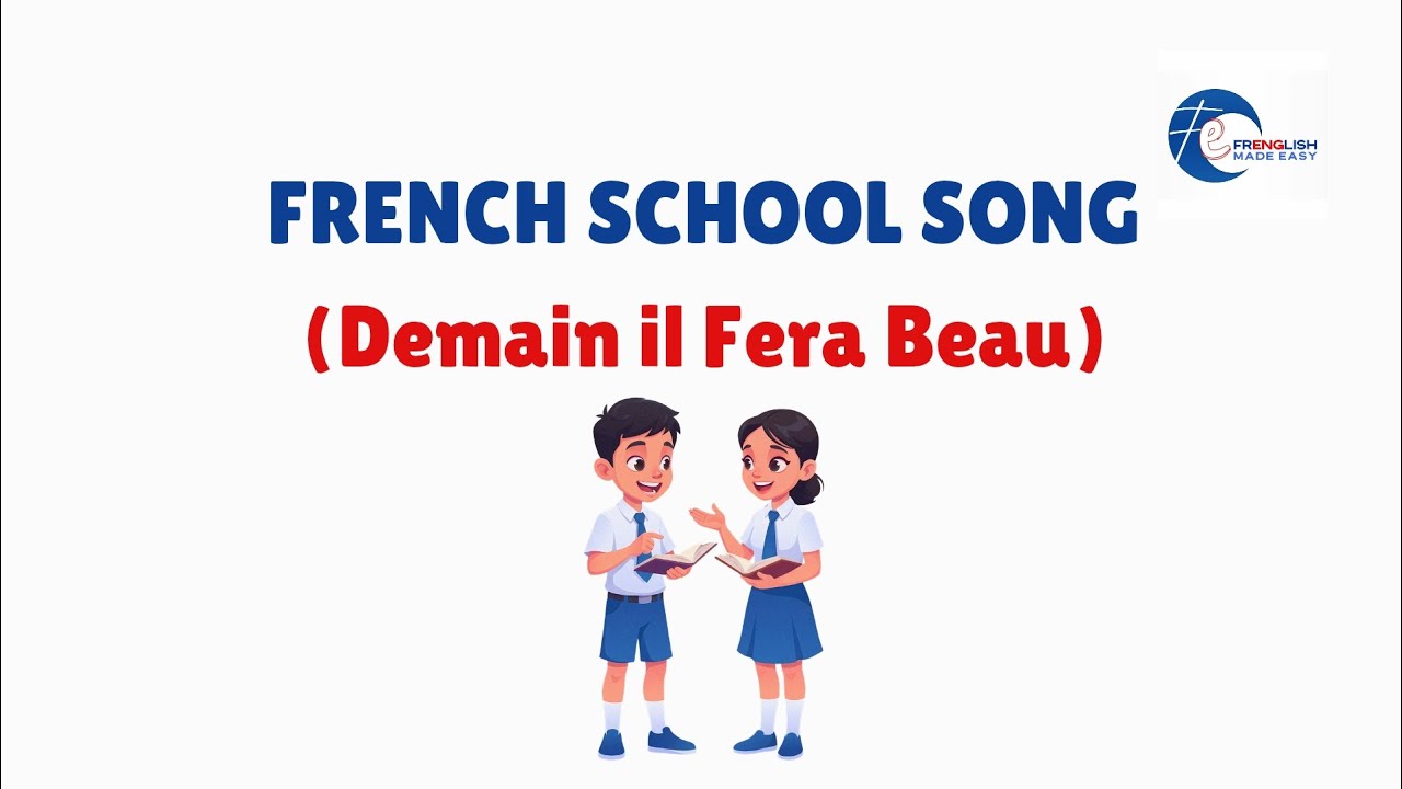 French 🇫🇷 School Song: Demain il fera beau sur la grande route | Frenglish Made Easy