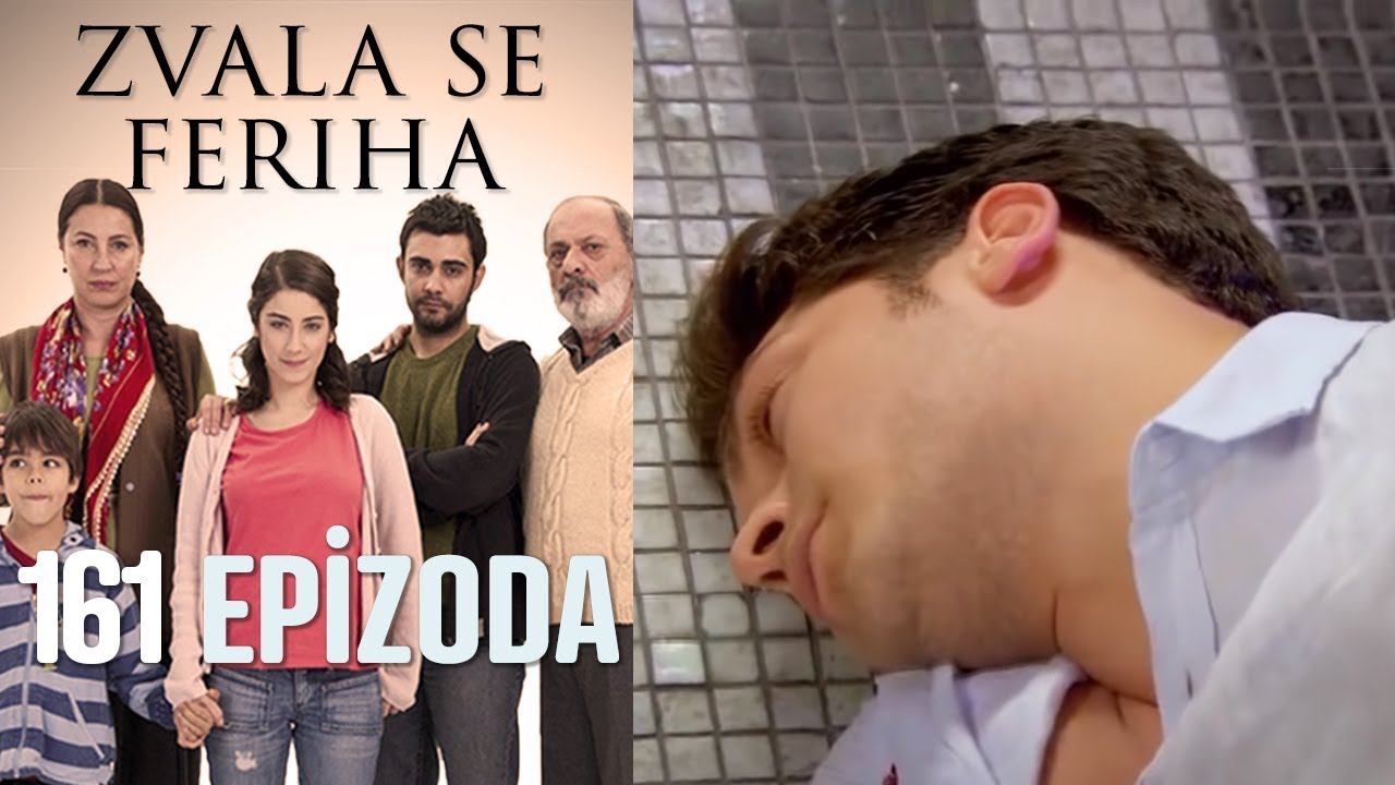 Zvala se Feriha - 161 Epizoda - Djevojka imena Feriha