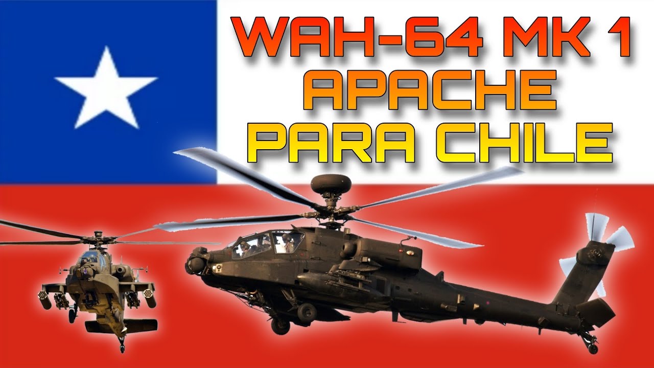 ¿HELICÓPTEROS AH-64 APACHE PARA CHILE?