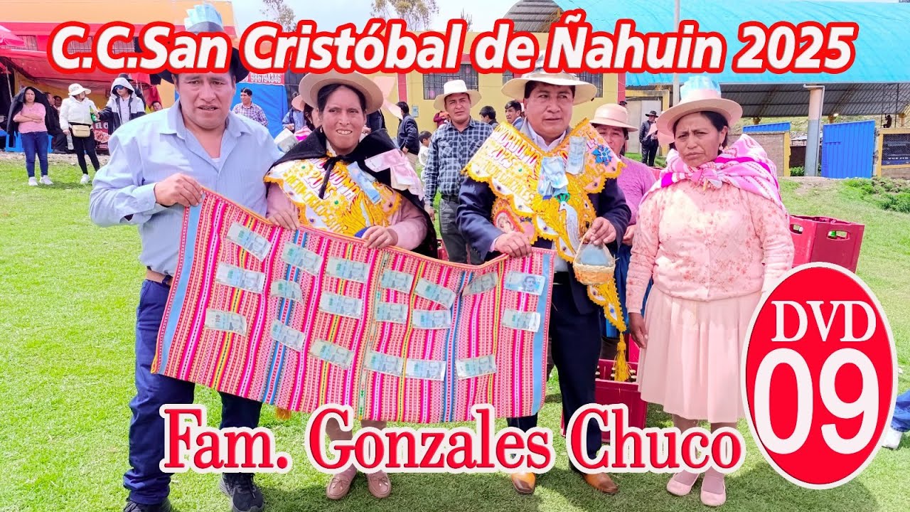 🟡 San Cristóbal de Ñahuin 2025 - Fiesta en Honor al niño Jesus // Fam. Gonzales Chuco // DVD 09