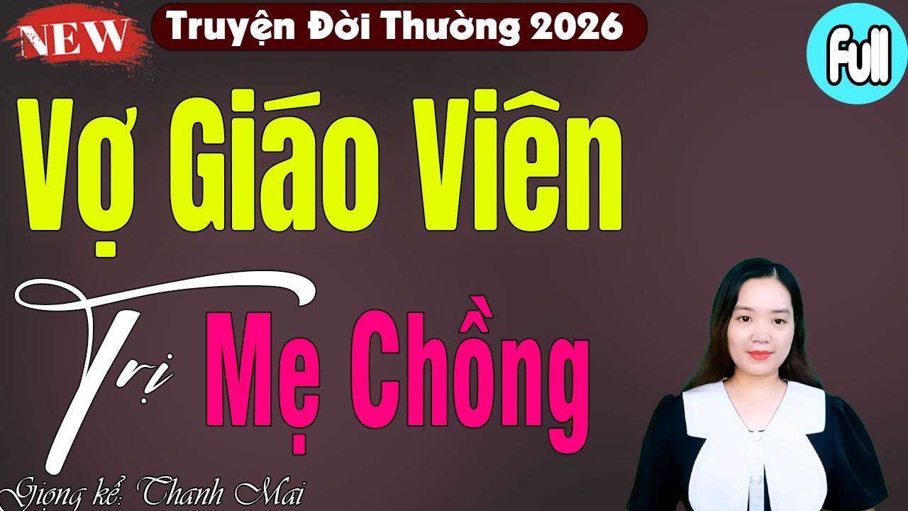 Cô vợ giáo viên thông minh trị mẹ chồng ác ôn bằng cách không thể gì hơn - Kể chuyện đêm khuya