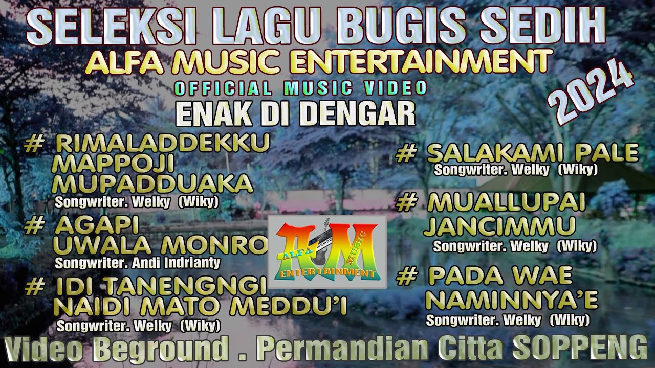SELEKSI LAGU BUGIS SEDIH 2024 ~ OFFICIAL MUSIC VIDEO ~ ALFA MUSIC ENTERTAINEMNT