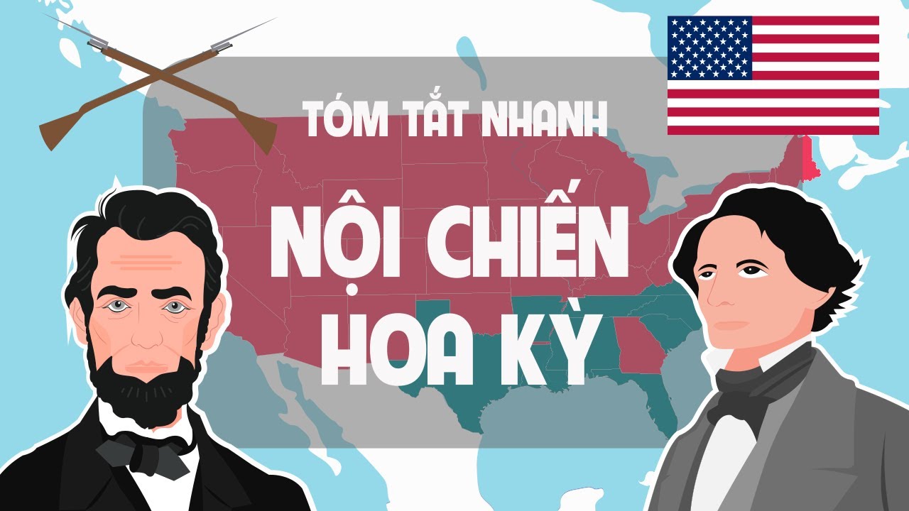 T&oacute;m tắt nhanh Nội chiến Hoa Kỳ 1861 - 1865 | K&ecirc;nh t&oacute;m tắt lịch sử - EZ Sử