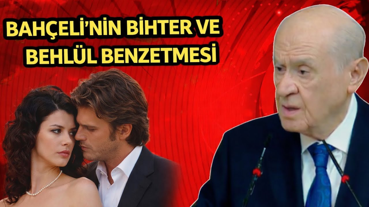 Bahçeli'den Bihter ve Behlül Benzetmesi! Mecliste Kime Ne Dedi? İşte O Anlar!