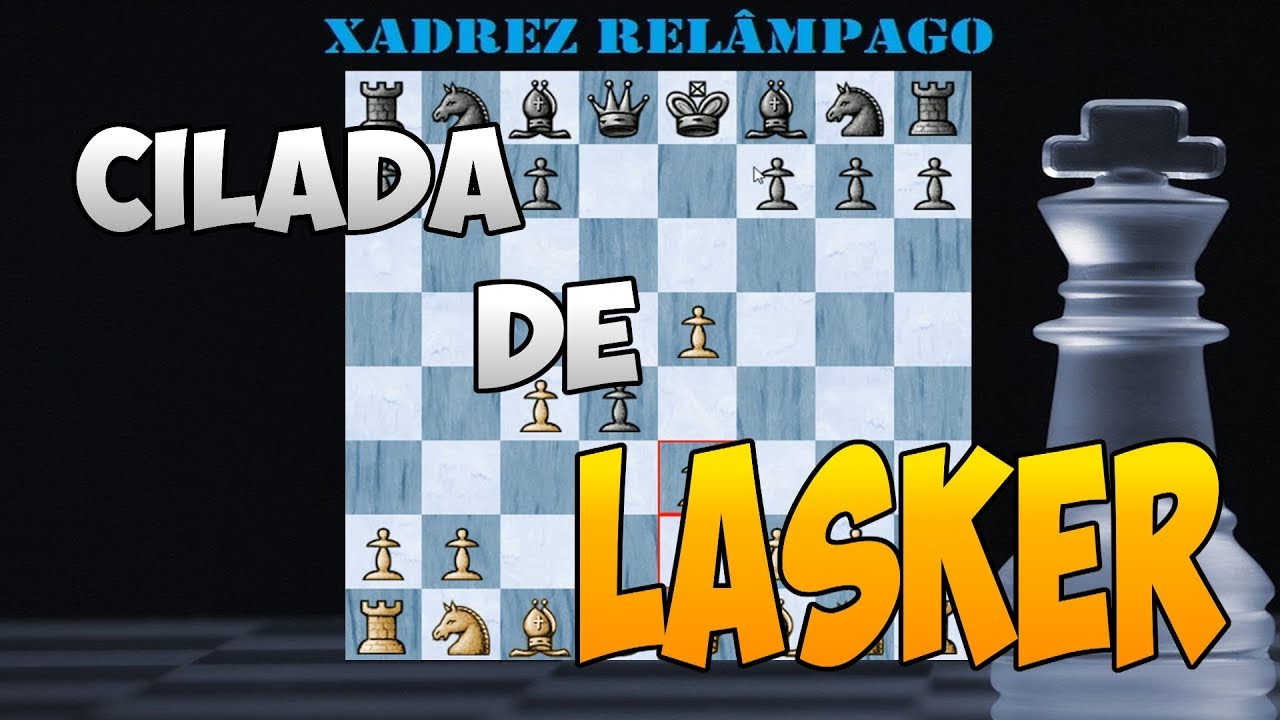 Cilada de Lasker - Armadilhas na Abertura #30 - Xadrez Relâmpago