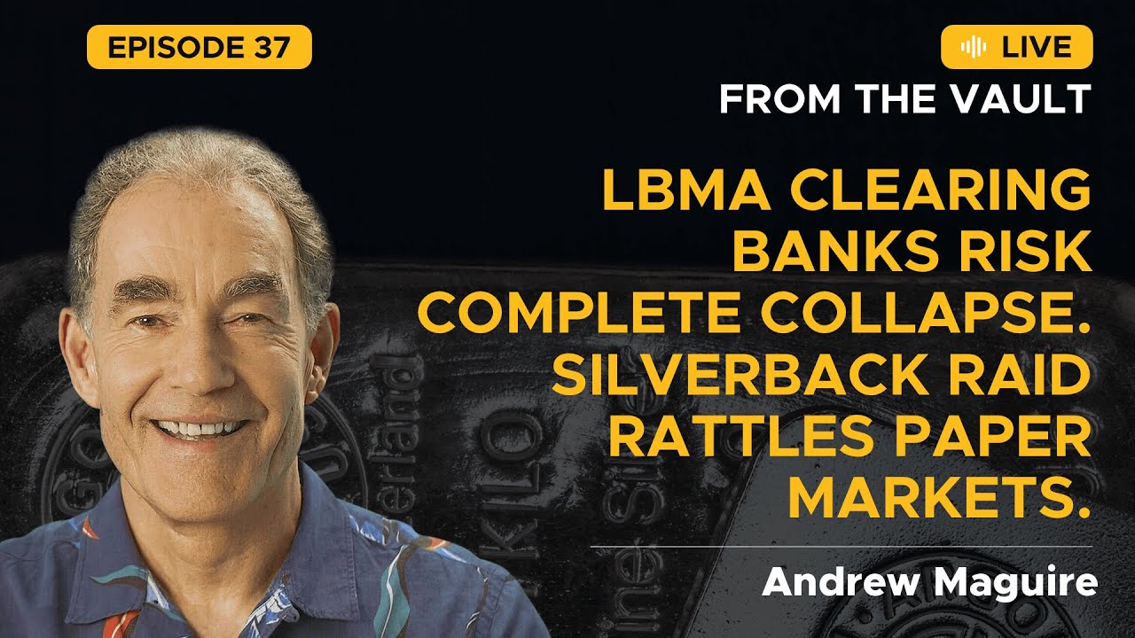 Ep.37 Live from the Vault: LBMA clearing banks risk collapse. Silverback raid rattles Comex.