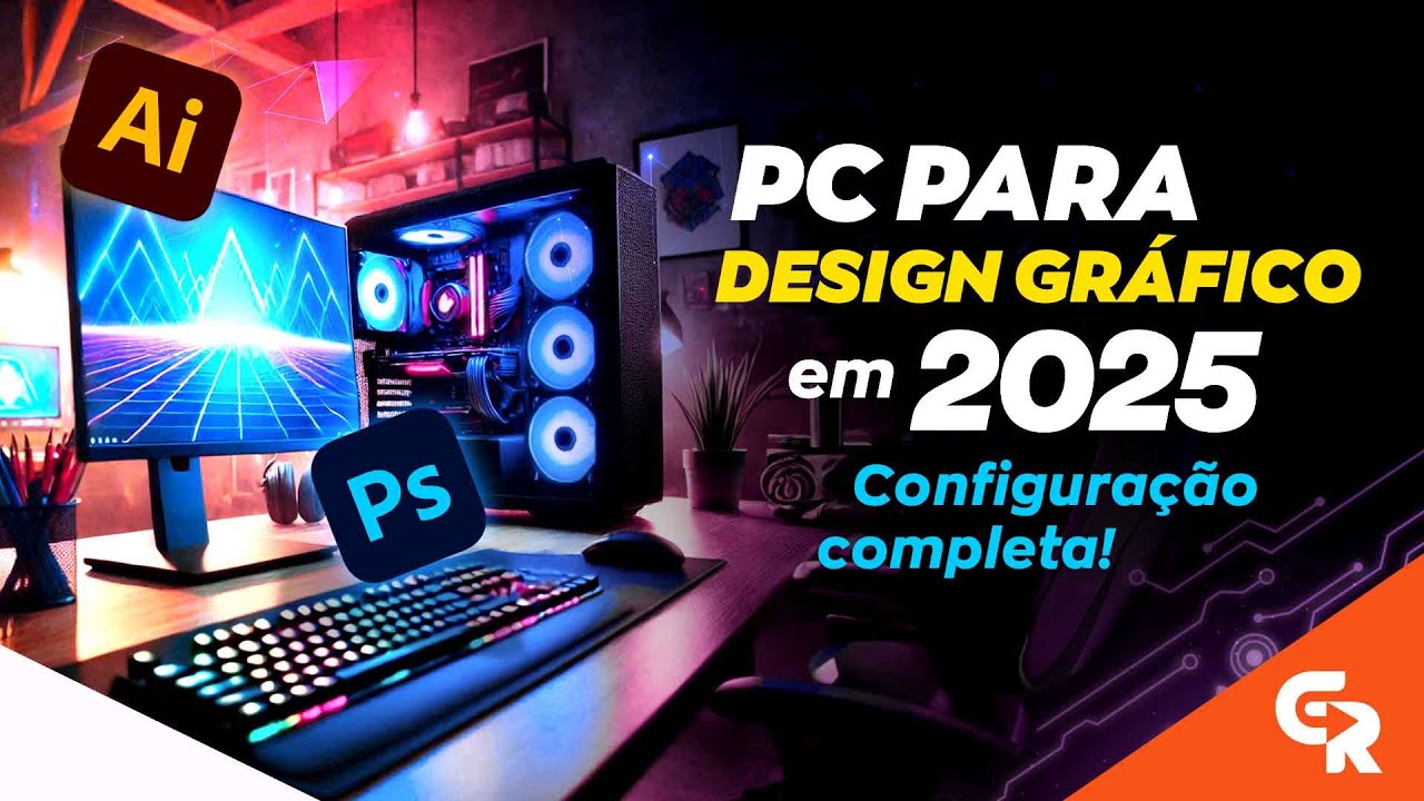 🟢 PC PARA DESIGN GRÁFICO EM 2025 | Dica de configuração, peças e preços.