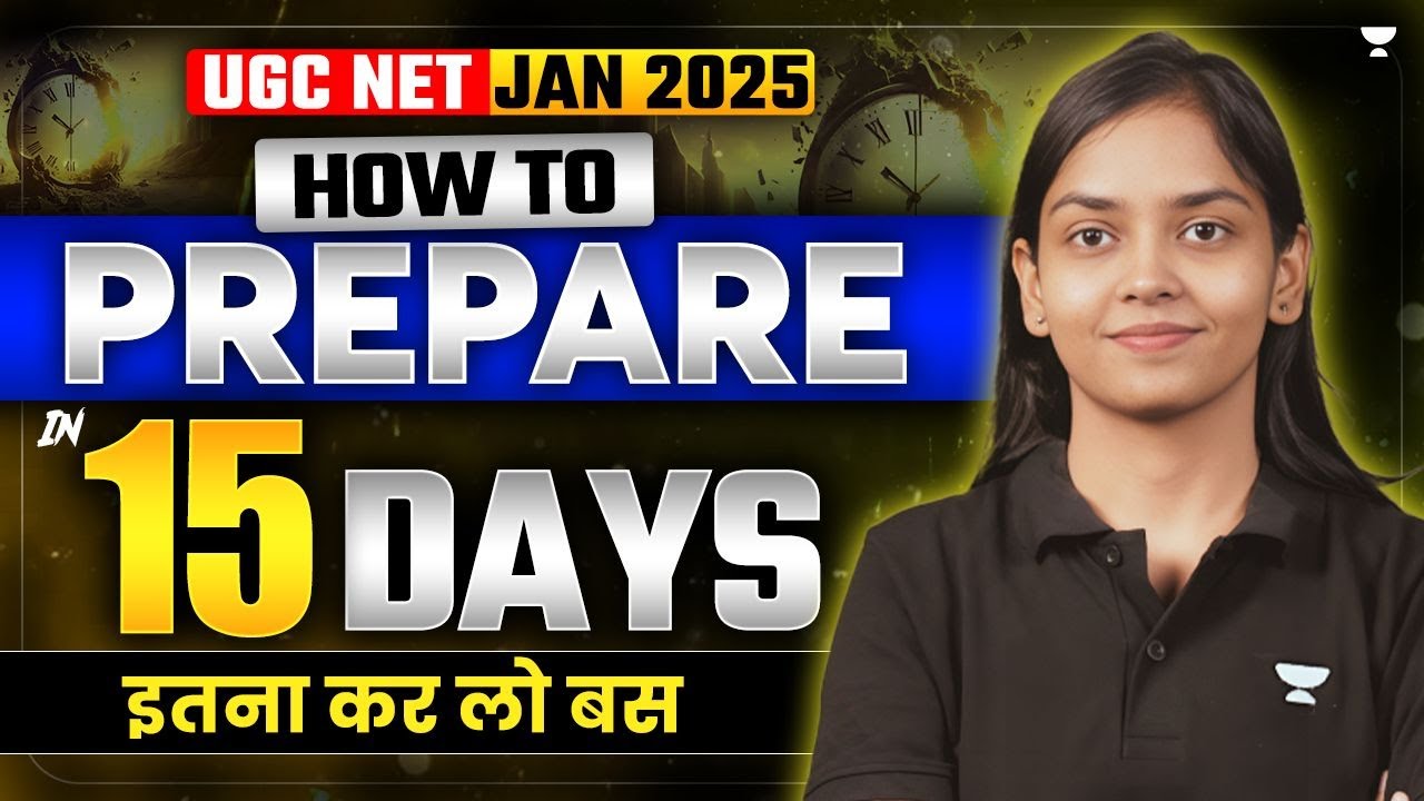 UGC NET Jan 2025 Last 15 Days Strategy | What to do in last 15 days? 🔥 | By Kanupriya Ma'am