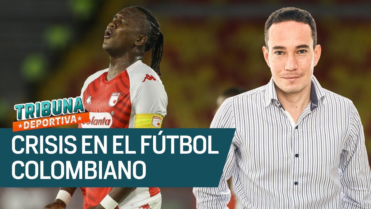 &iexcl;CRISIS! 😨 Peligra el F&uacute;tbol Profesional Colombiano ⚽​​ I Tribuna Deportiva​