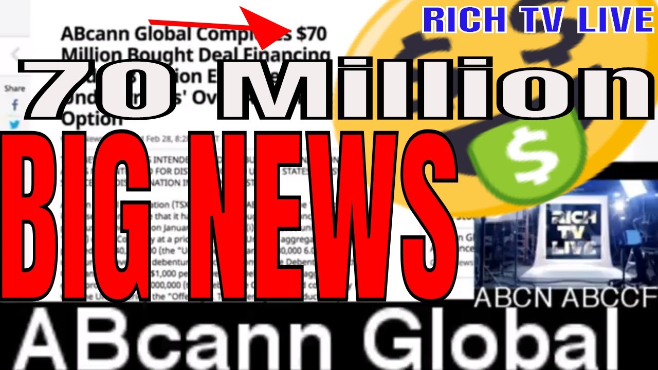 Marijuana Stocks - ABcann Global (ABCN) (ABCCF) - 70 million Financing - RICH TV LIVE