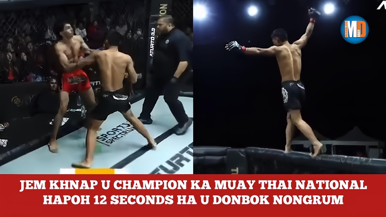 JEM KHNAP U CHAMPION KA MUAY THAI NATIONAL HAPOH 12 SECONDS HA U DONBOK NONGRUM