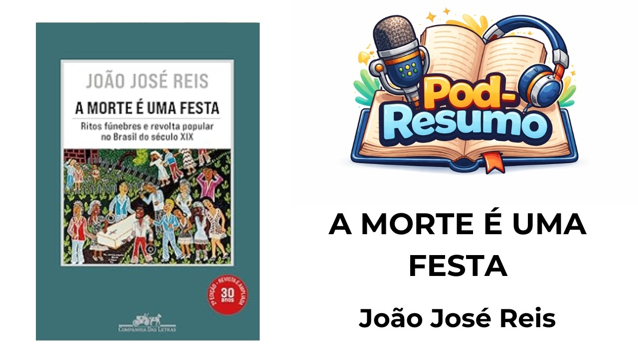 #118 - A Morte é uma Festa - João José Reis