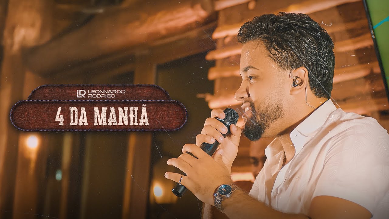 4 Da Manhã - Leonnardo Rodrigo - De Corpo e Alma