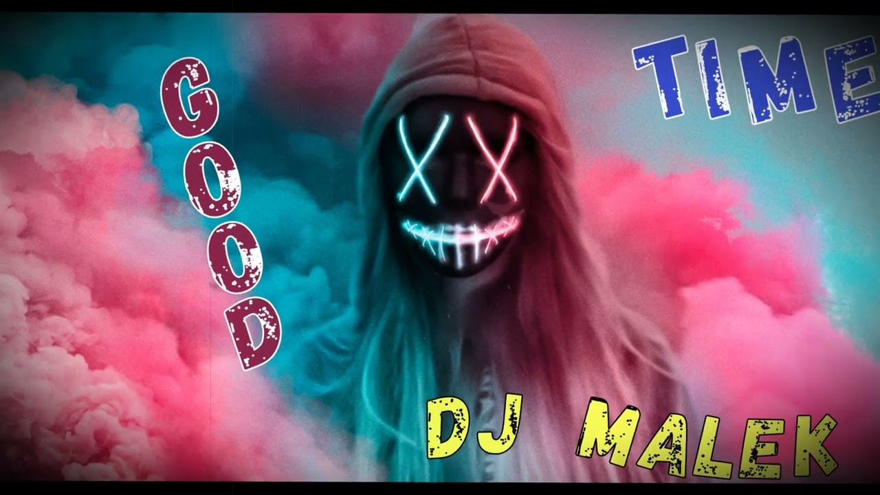 DJ Malek - Good Times
