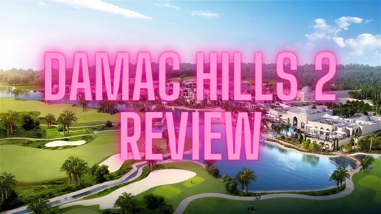 Обзор Damac Hills 2 — ранее известный как Damac Hills 2 AKOYA
