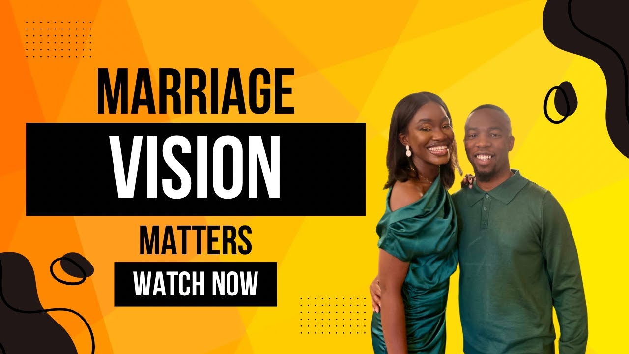 Why Vision Matters in Marriage: Building a Future Together