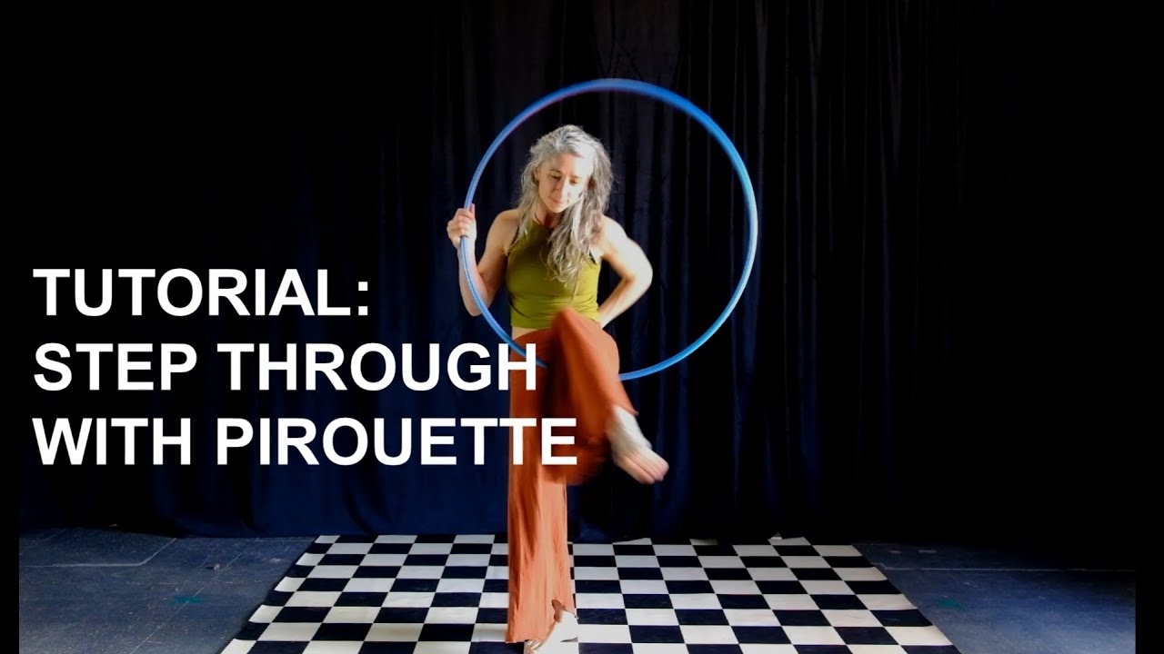 Hula Hoop Tutorial~Step through with Pirouette