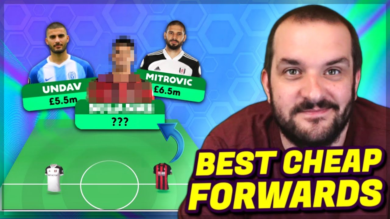 BEST CHEAP FPL FORWARDS (£6.5m or below) | Fantasy Premier League Tips 2022/23