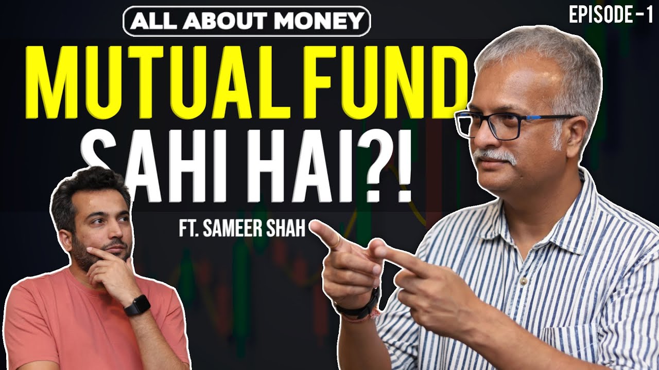 Mutual Fund Sahi hai? | Mutual fund for beginners | With Sameer Shah | Masters In One EP 1