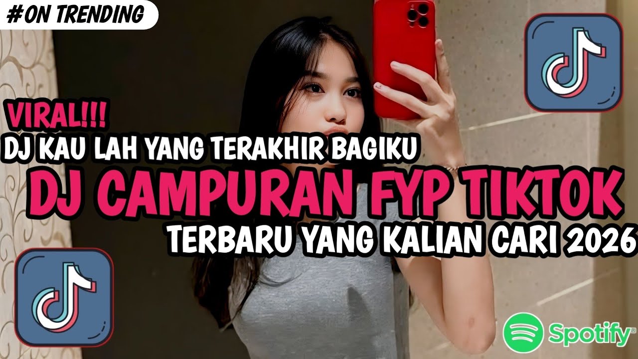 DJ KAU LAH YANG TERAKHIR BAGIKU STYLE KONDANG CANDU VIRAL TIK TOK