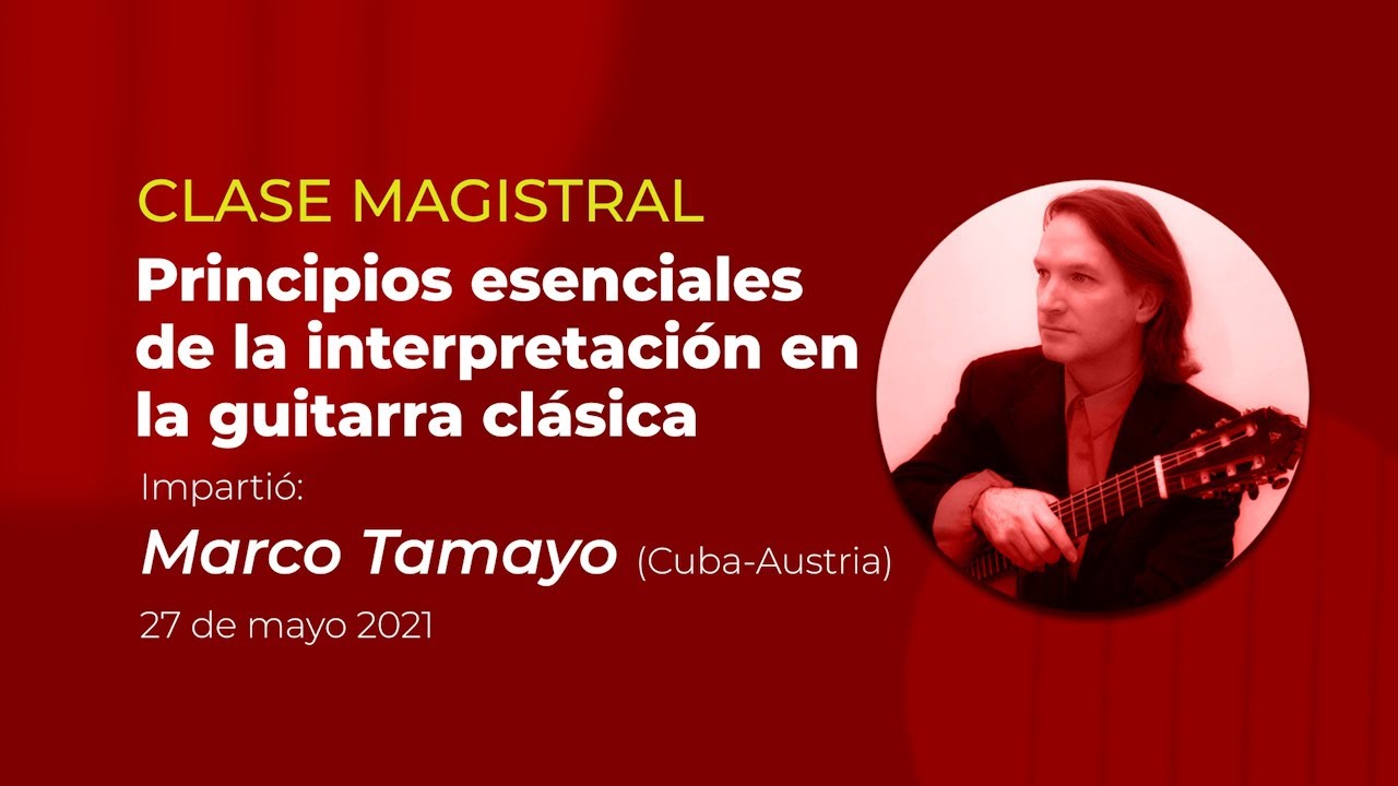 Clase magistral Marco Tamayo GUITUNAM 2021