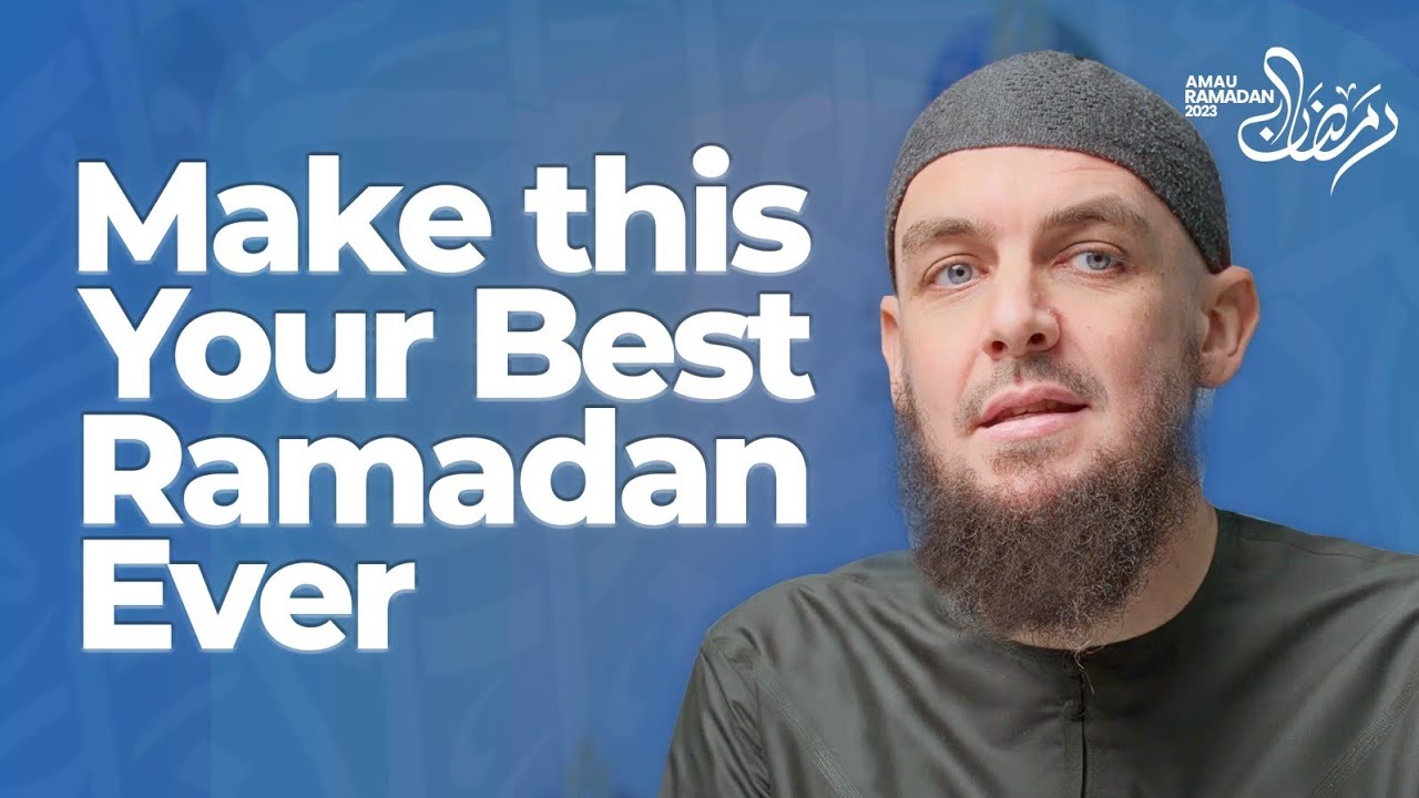 Make This Your Best Ramadan Ever || Ustadh Muhammad Tim Humble || Dubai #amau