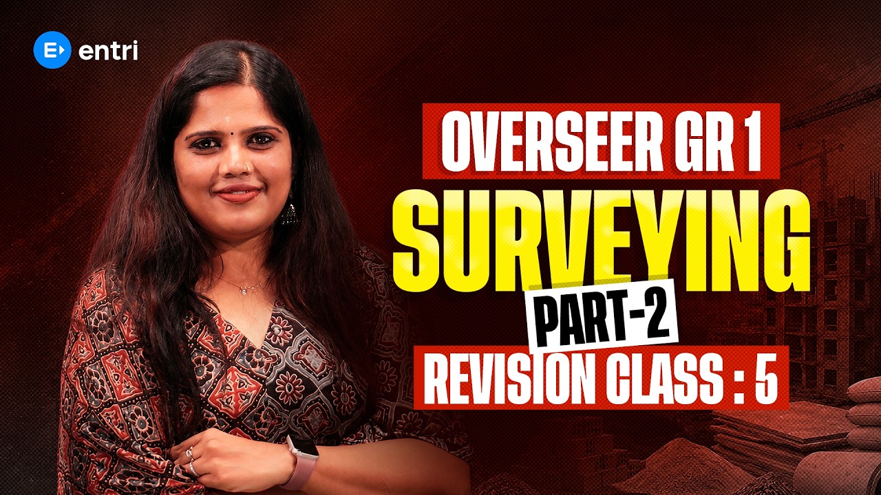 Overseer Grade 1 ‼️Revision Class: 6‼️ Surveying (Part-2)‼️Entri